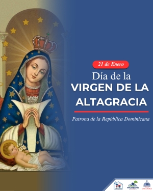 DÍA DE LA VIRGEN DE LA ALTAGRACIA