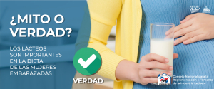 Mito o Verdad: Los lácteos son importantes en la dieta de las mujeres embarazadas. VERDADERO